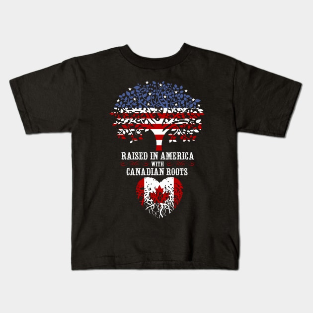 Raised in America with Canadian Roots. Kids T-Shirt by Artizan